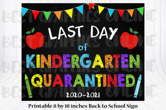 8x10 Last Day of Kindergarten Quarantine