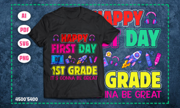 Happy First Day of First Grade T-Shirt Design