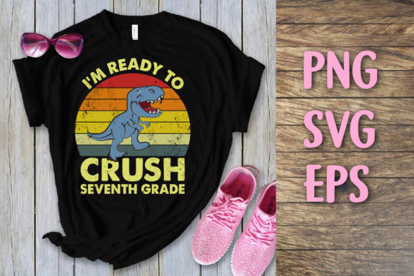 I'm Ready to Crush Seventh Grade Svg: A Strategic Design for Print on Demand Success